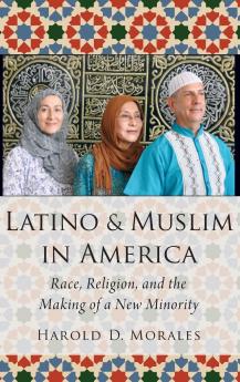 Latino and Muslim in America