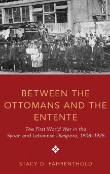 Between the Ottomans and the Entente