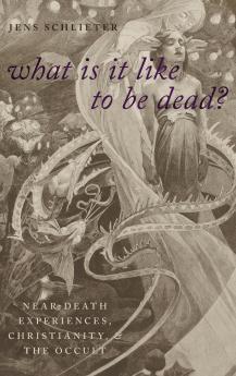 What Is It Like to Be Dead?