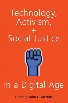 Technology Activism and Social Justice in a Digital Age