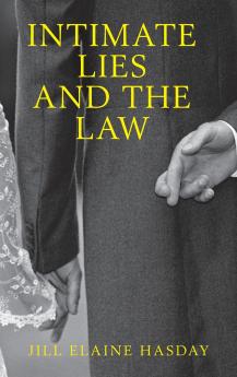 INTIMATE LIES & THE LAW C