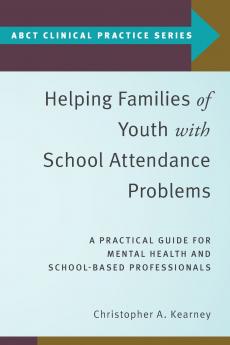 Helping Families of Youth with School Attendance Problems