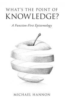 What's the Point of Knowledge?