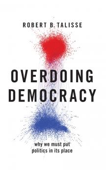 Overdoing Democracy