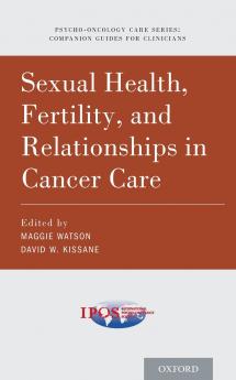 Sexual Health Fertility and Relationships in Cancer Care