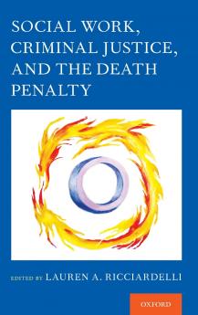 Social Work Criminal Justice and the Death Penalty