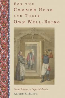 For the Common Good and Their Own Well-Being