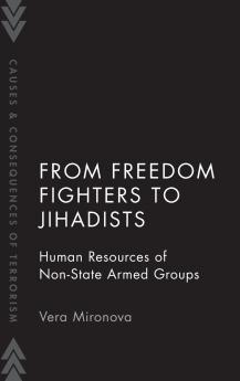 From Freedom Fighters to Jihadists