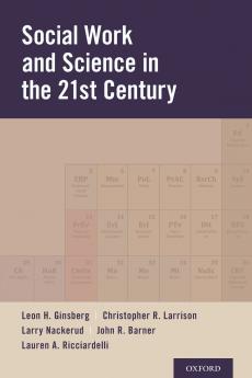 Social Work and Science in the 21st Century