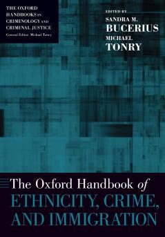 Oxford Handbook of Ethnicity Crime and Immigration