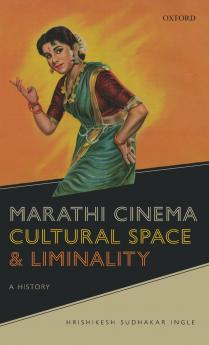 Marathi Cinema Cultural Space and Liminality