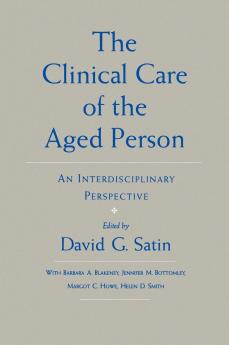The Clinical Care of the Aged Person