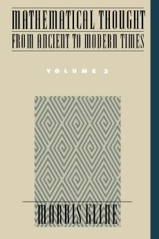 Mathematical Thought from Ancient to Modern Times Volume 3