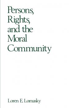 Persons Rights and the Moral Community