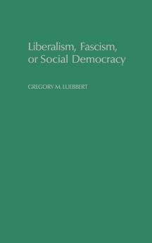 Liberalism Fascism or Social Democracy