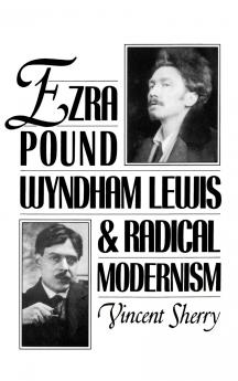 Ezra Pound Wyndham Lewis and Radical Modernism