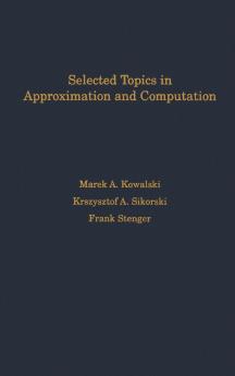 Selected Topics in Approximation and Computation
