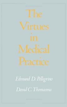 The Virtues in Medical Practice