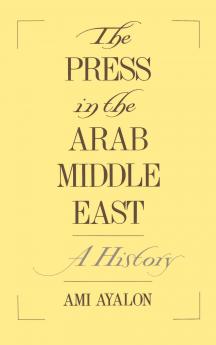 The Press in the Arab Middle East