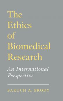 The Ethics of Biomedical Research