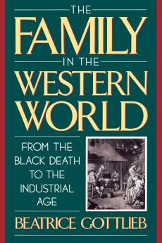 The Family in the Western World from the Black Death to the Industrial Age