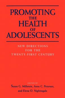 Promoting the Health of Adolescents