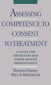 Assessing Competence to Consent to Treatment