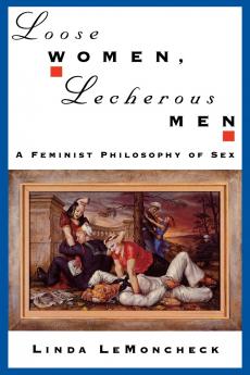 Loose Women Lecherous Men