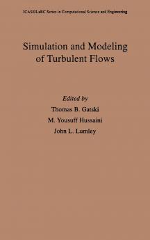 Simulation and Modeling of Turbulent Flows