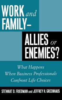 Work and Family--Allies or Enemies?