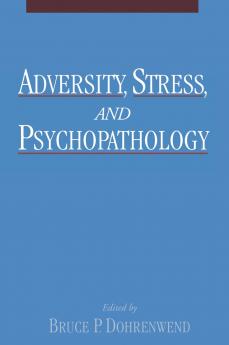 Adversity Stress and Psychopathology