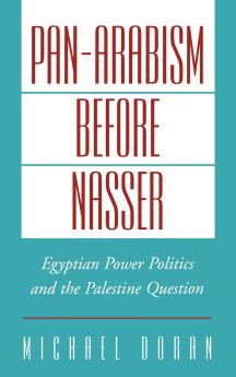Pan-Arabism Before Nasser