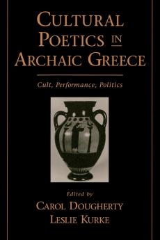 Cultural Poetics in Archaic Greece