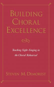 Building Choral Excellence