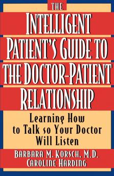 The Intelligent Patient's Guide to the Doctor-Patient Relationship