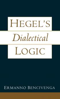 Hegel's Dialectical Logic