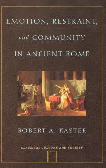 Emotion Restraint and Community in Ancient Rome