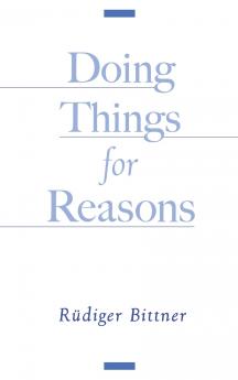 Doing Things for Reasons