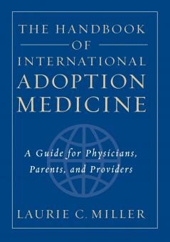 The Handbook of International Adoption Medicine