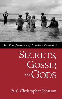 Secrets Gossip and Gods