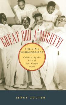 Great God A'Mighty! the Dixie Hummingbirds