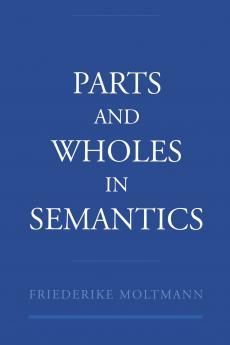 Parts and Wholes in Semantics