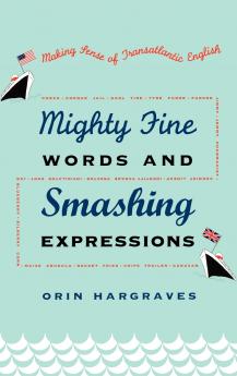 Mighty Fine Words and Smashing Expressions