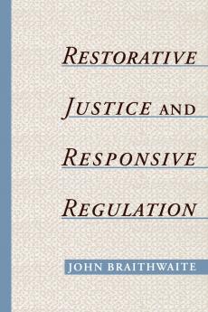 Restorative Justice & Responsive Regulation