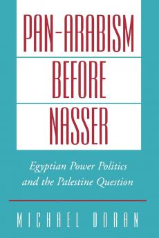 Pan-Arabism Before Nasser