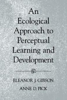 An Ecological Approach to Perceptual Learning and Development
