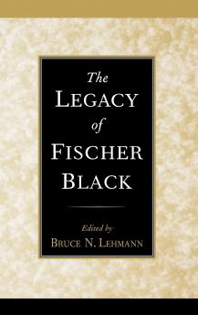 The Legacy of Fischer Black