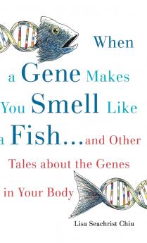 When a Gene Makes You Smell Like a Fish