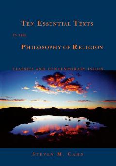 Ten Essential Texts in the Philosophy of Religion