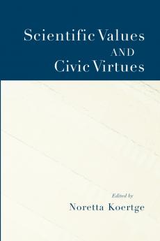 Scientific Values and Civic Virtues